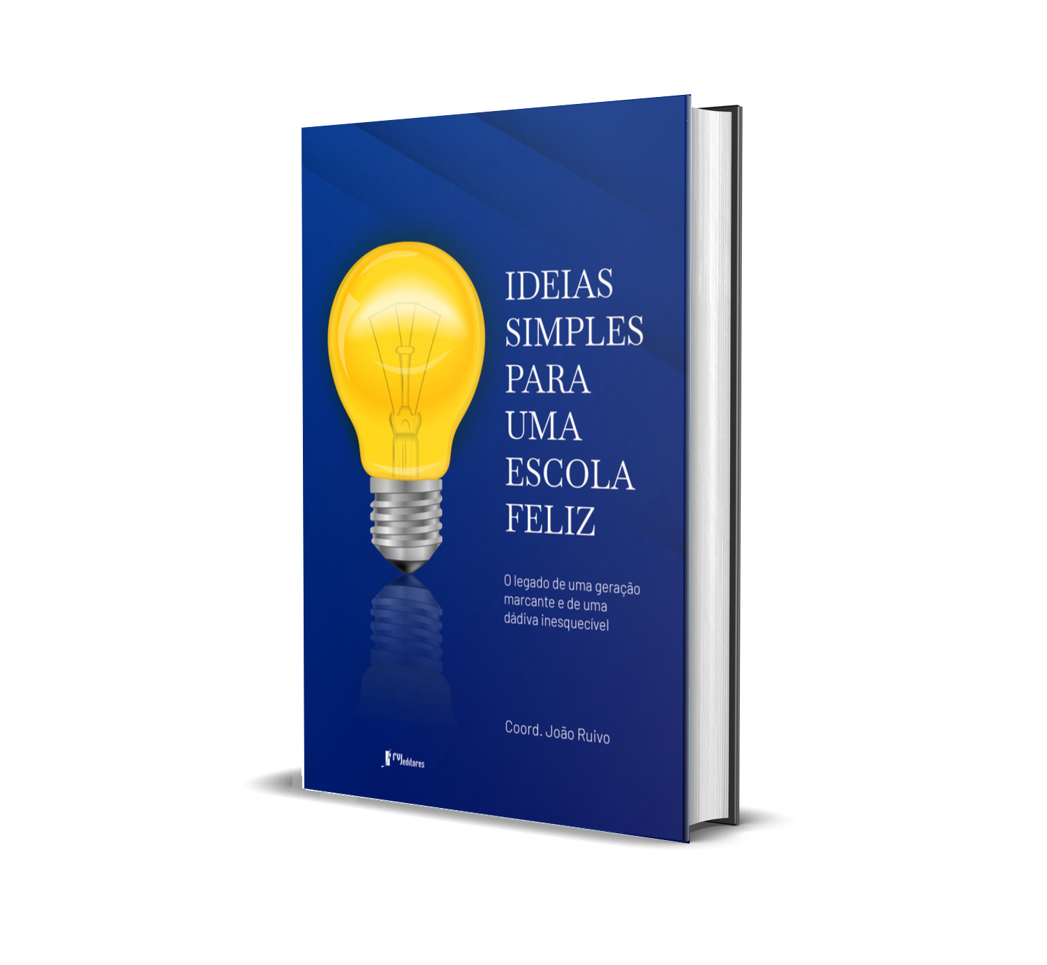 Livro "Ideias simples para uma escola feliz" apresentado dia 5 de julho